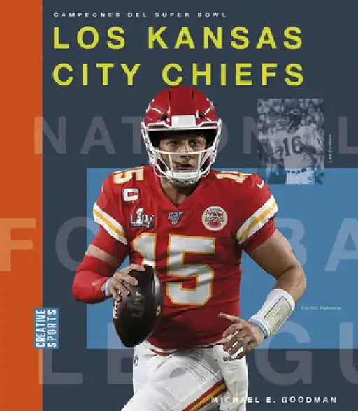 Los Kansas City Chiefs by Michael E. Goodman
