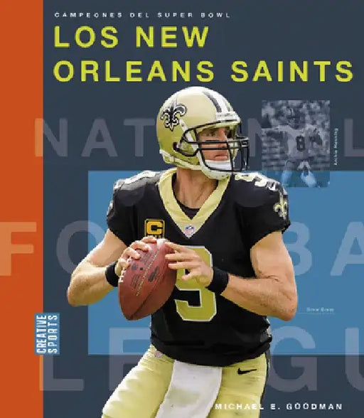 Los New Orleans Saints by Michael E. Goodman