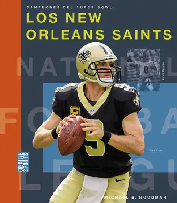 Los New Orleans Saints by Michael E. Goodman