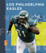 Los Philadelphia Eagles by Michael E. Goodman