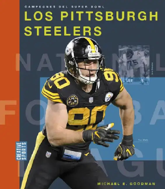 Los Pittsburgh Steelers by Michael E. Goodman