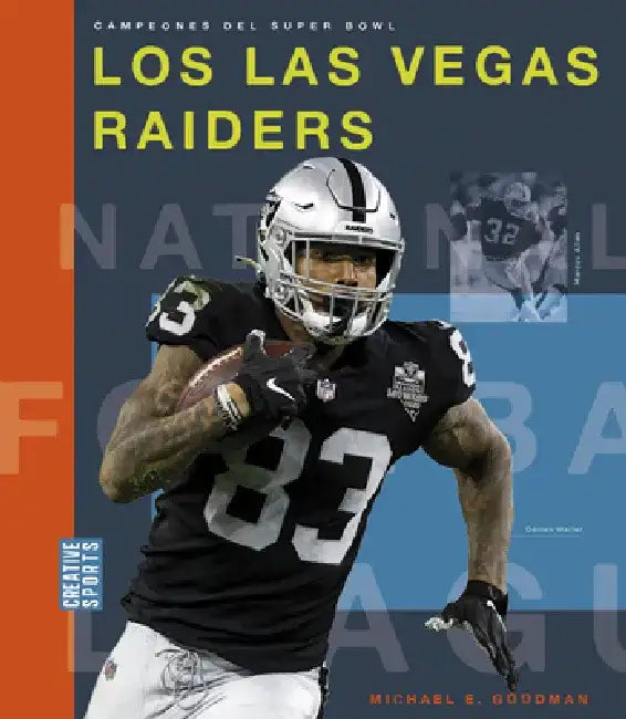 Los Las Vegas Raiders by Michael E. Goodman
