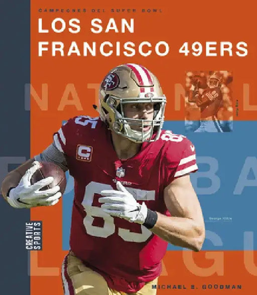 Los San Francisco 49ers by Michael E. Goodman