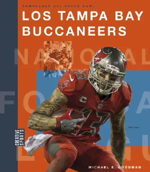 Los Tampa Bay Buccaneers by Michael E. Goodman
