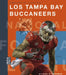 Los Tampa Bay Buccaneers by Michael E. Goodman