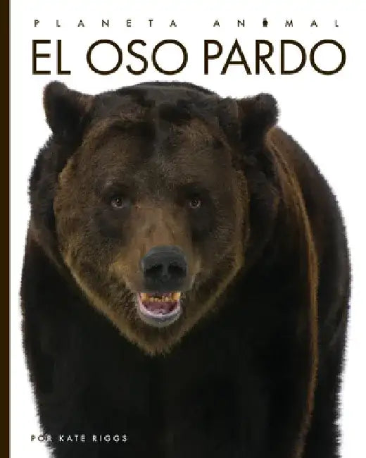 El Oso Pardo by Kate Riggs