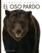 El Oso Pardo by Kate Riggs