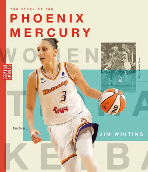 The Story of the Phoenix Mercury by Jim Whiting