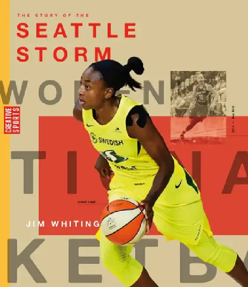 The Story of the Seattle Storm by Jim Whiting