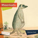 Meerkats by Melissa Gish