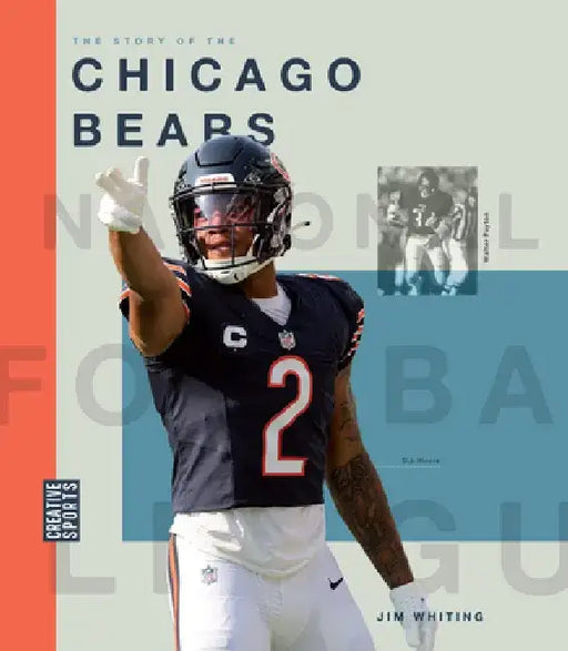 The Story of the Chicago Bears by Jim Whiting