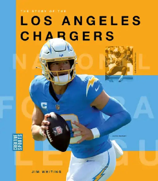 The Story of the Los Angeles Chargers by Jim Whiting