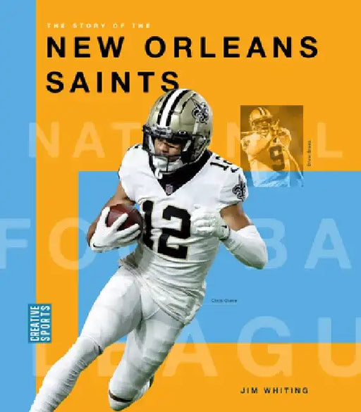 The Story of the New Orleans Saints by Jim Whiting