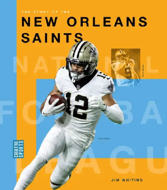 The Story of the New Orleans Saints by Jim Whiting
