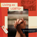 Living as LGBTQ+ by D. S. Strode