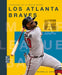 Los Atlanta Braves by Michaele Goodman