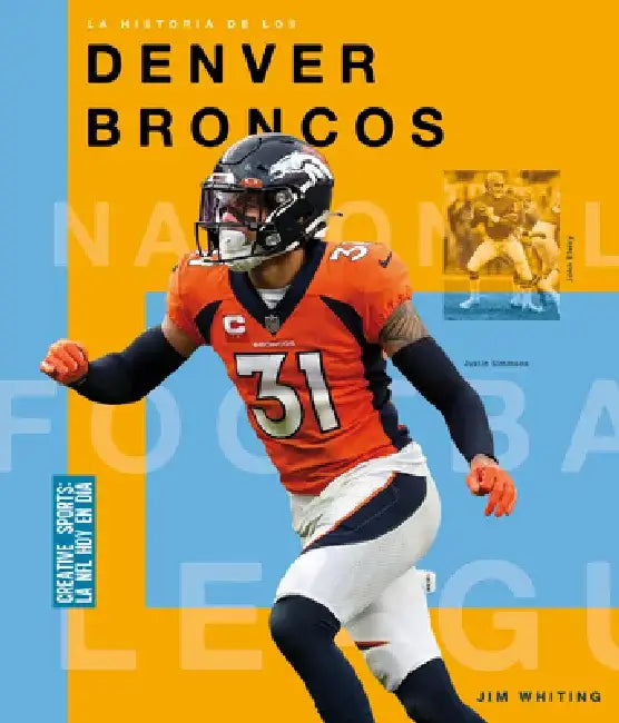 La Historia de Los Denver Broncos by Jim Whiting