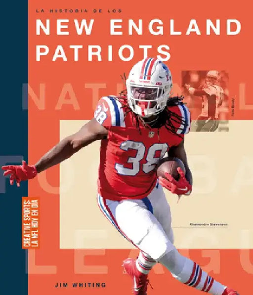 La Historia de Los New England Patriots by Jim Whiting