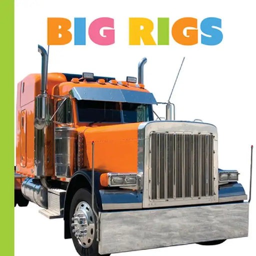 Big Rigs by Meg Greve
