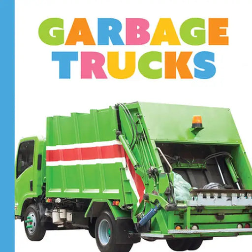Garbage Trucks by Meg Greve