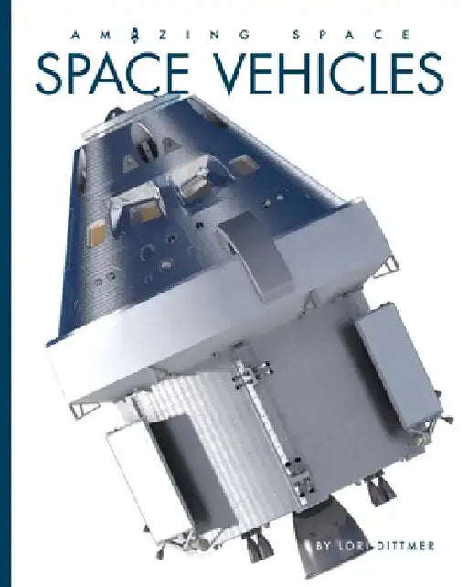 Space Vehicles by Lori Dittmer