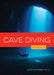 Cave Diving by Jocelyn Paige Kelly