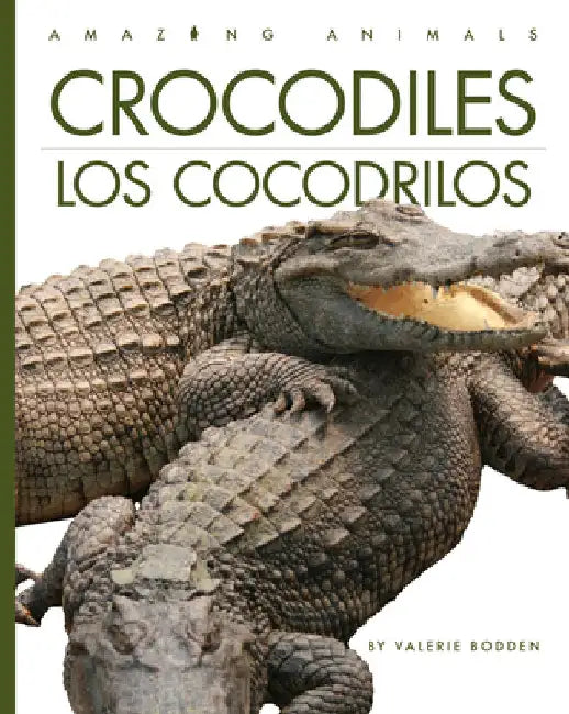 Crocodiles / Los Cocodrilos by Bodden, Valerie