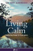 Living Calm: Mastering Anger and Frustratio by Ray Guarendi