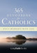 365 Devotions for Catholics: Daily Moments with God by Terence Hegarty