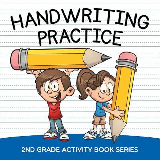 Handwriting Practice: 2nd Grade Activity Book Series by Baby Professor
