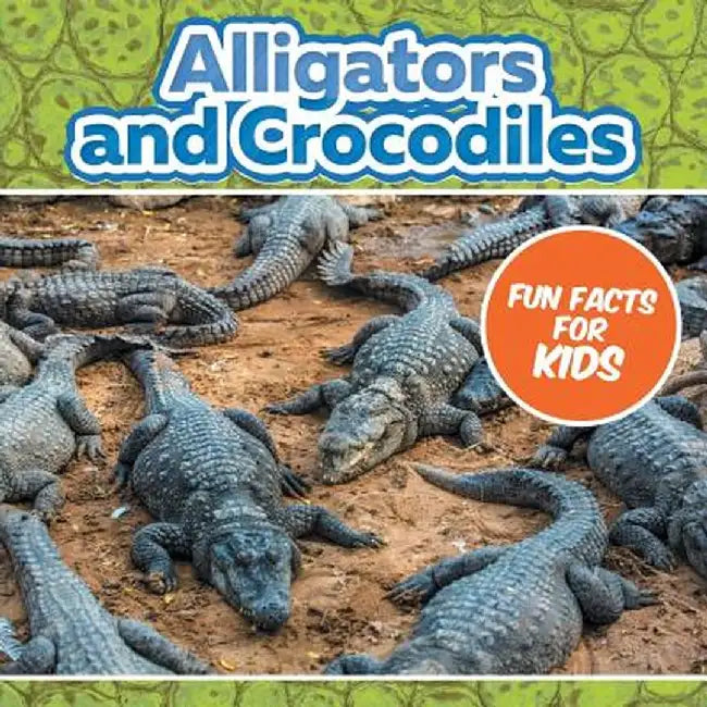 Alligators and Crocodiles Fun Facts for Kids by Baby Professor
