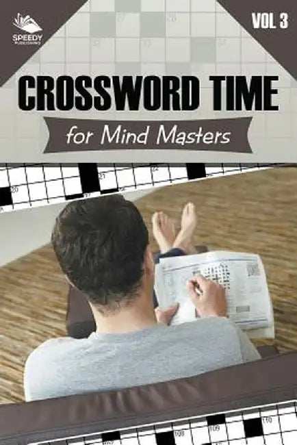 Crossword Time for Mind Masters Vol 3 by Speedy Publishing LLC