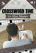 Crossword Time for Mind Masters Vol 3 by Speedy Publishing LLC