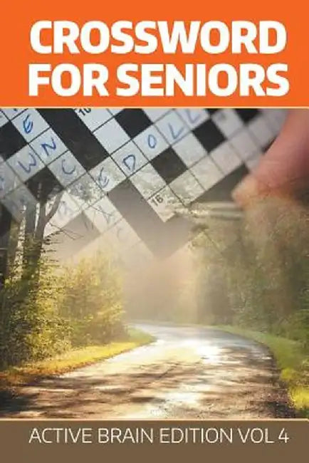 Crossword for Seniors: Active Brain Edition Vol 4 by Speedy Publishing LLC