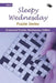 Sleepy Wednesday Puzzle Series Vol 4: Crossword Puzzles Wednesday Edition by Speedy Publishing LLC