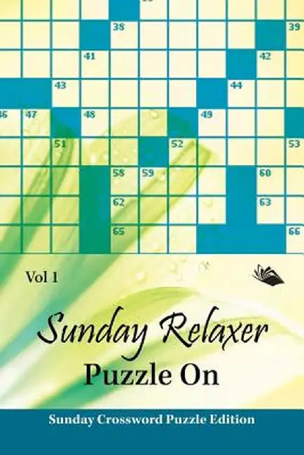 Sunday Relaxer Puzzle on Vol 1: Sunday Crossword Puzzle Edition by Speedy Publishing LLC
