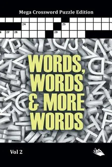 Words, Words & More Words Vol 2: Mega Crossword Puzzle Edition by Speedy Publishing LLC