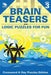 Brain Teasers and Logic Puzzles for Fun Vol 3: Crossword a Day Puzzles Edition by Speedy Publishing LLC