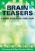 Brain Teasers and Logic Puzzles for Fun Vol 5: Crossword a Day Puzzles Edition by Speedy Publishing LLC