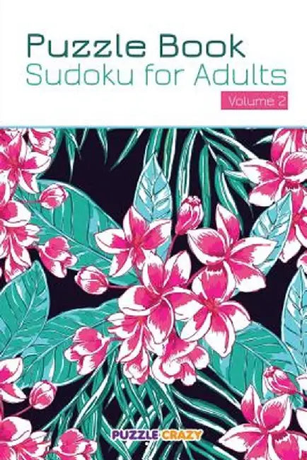 Puzzle Book: Sudoku for Adults Volume 2 by Puzzle Crazy