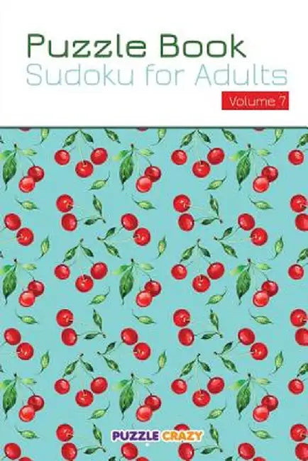 Puzzle Book: Sudoku for Adults Volume 7 by Puzzle Crazy