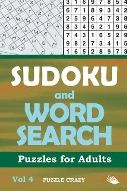 Sudoku and Word Search Puzzles for Adults Vol 4 by Puzzle Crazy