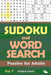 Sudoku and Word Search Puzzles for Adults Vol 7 by Puzzle Crazy