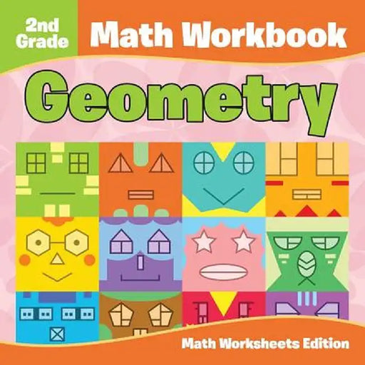 2nd Grade Math Workbook: Geometry - Math Worksheets Edition by Baby Professor