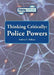 Thinking Critically: Police Powers by Andrea C. Nakaya