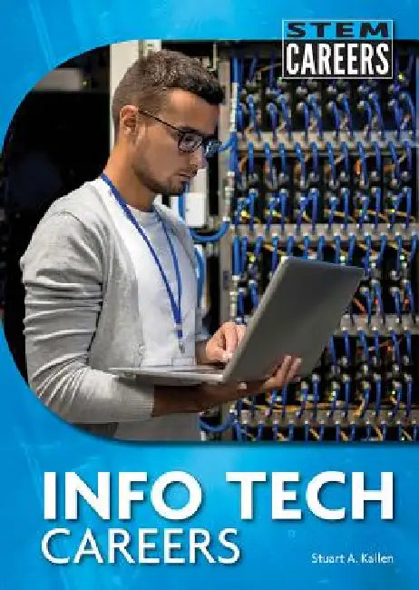 Info Tech Careers by Stuart A. Kallen