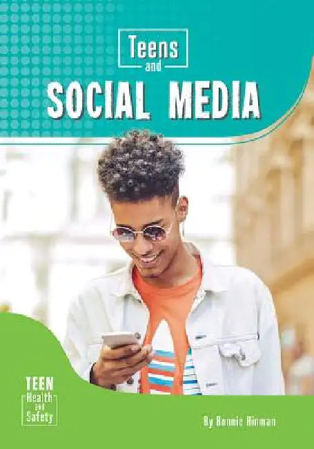 Teens and Social Media by Bonnie Hinman