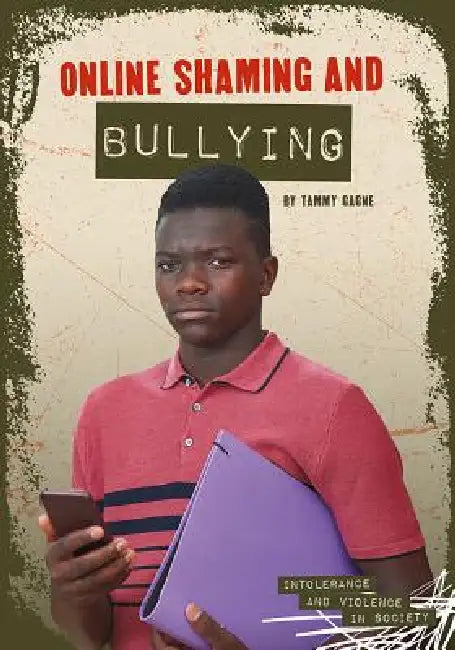 Online Shaming and Bullying by Tammy Gagne