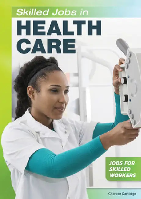 Skilled Jobs Health Care by Cherese Cartlidge