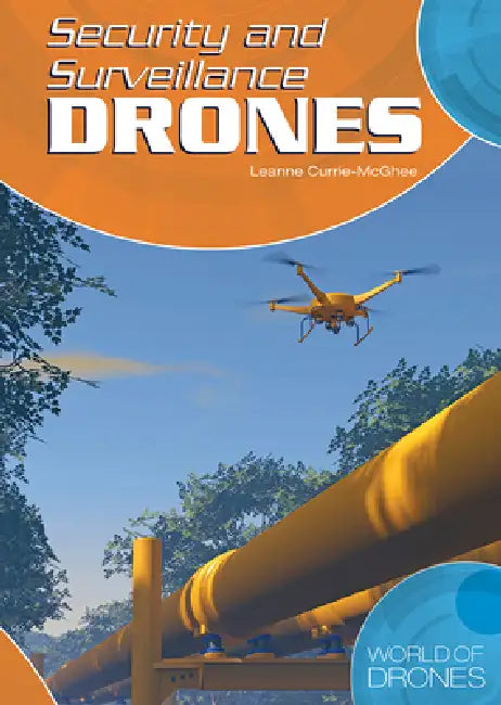 Security and Surveillance Drones by Leanne Currie-McGhee